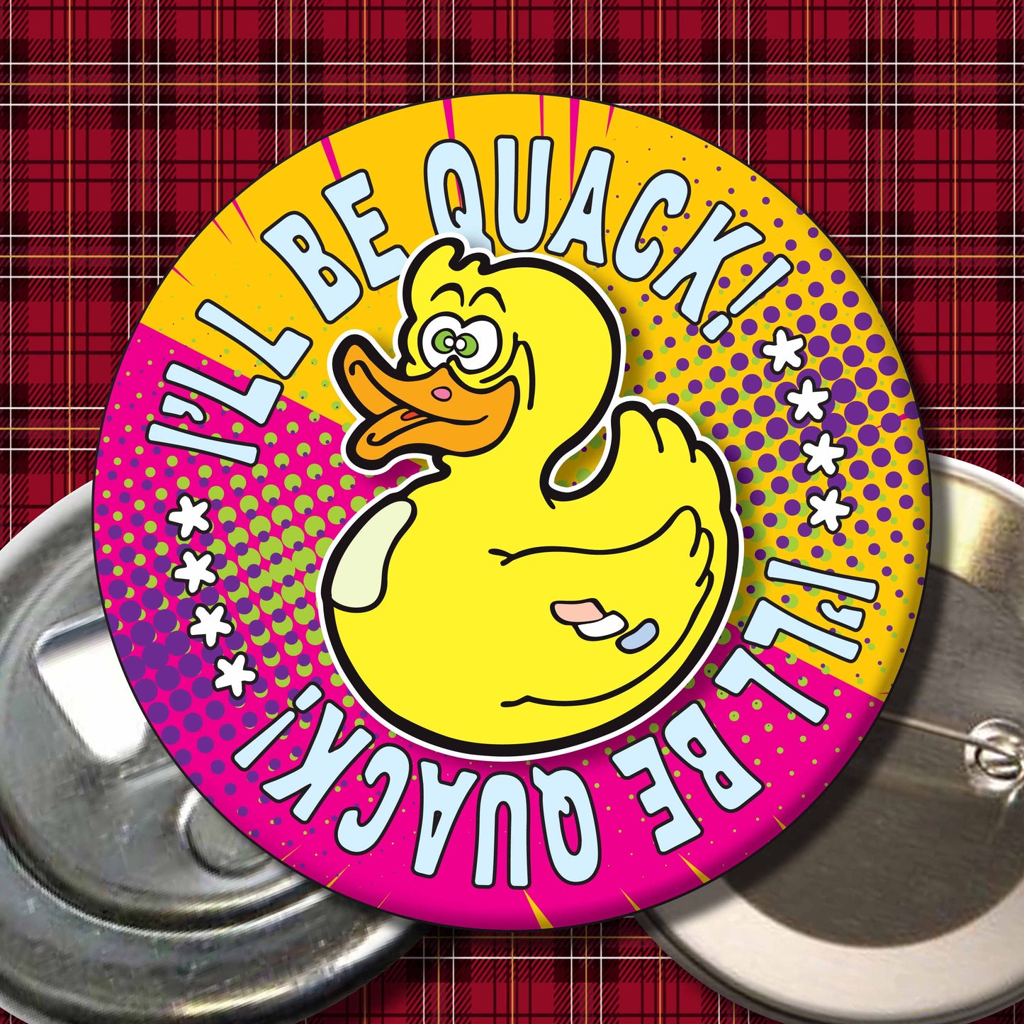I'll Be Quack! Metal Pin Badge + Bottle Opener