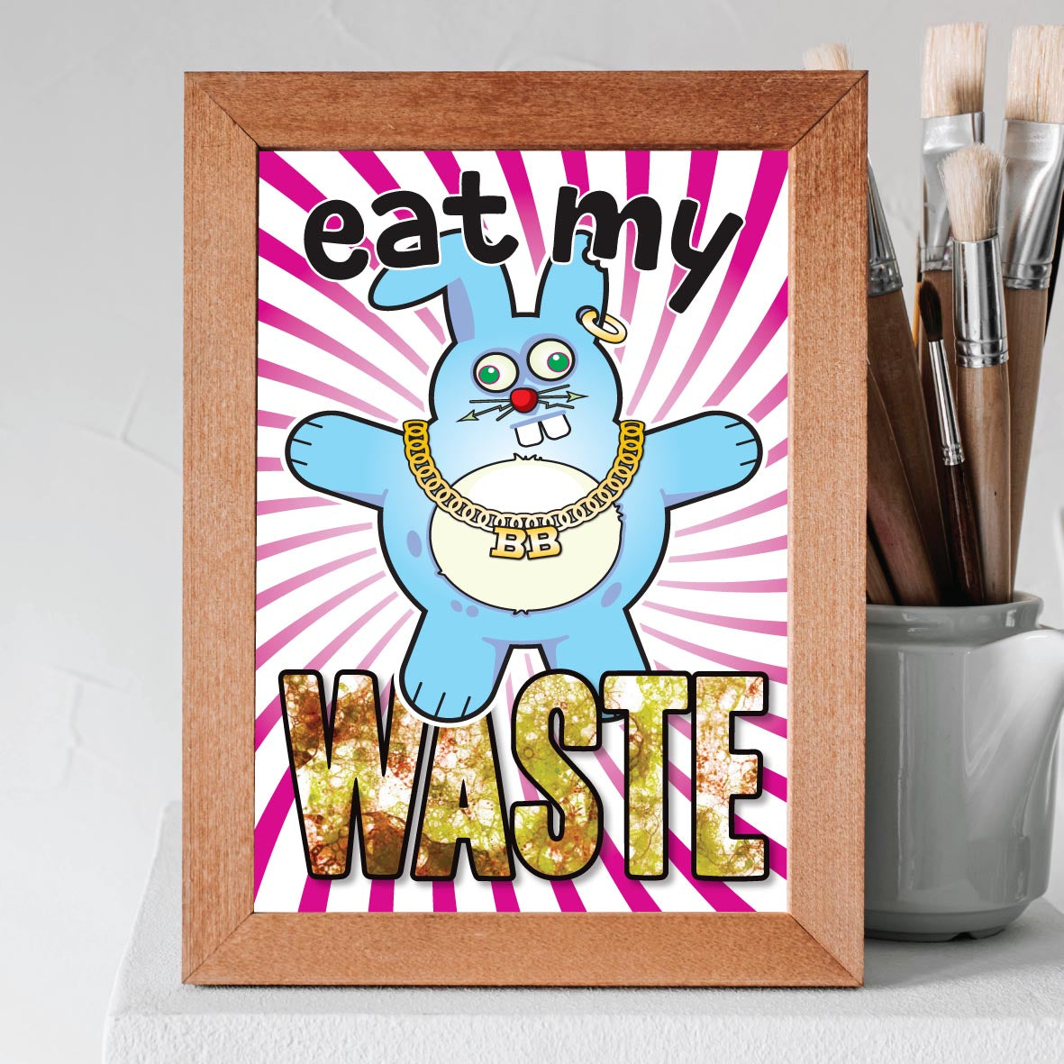 Eat My Waste - Brutal Bunny Art Print