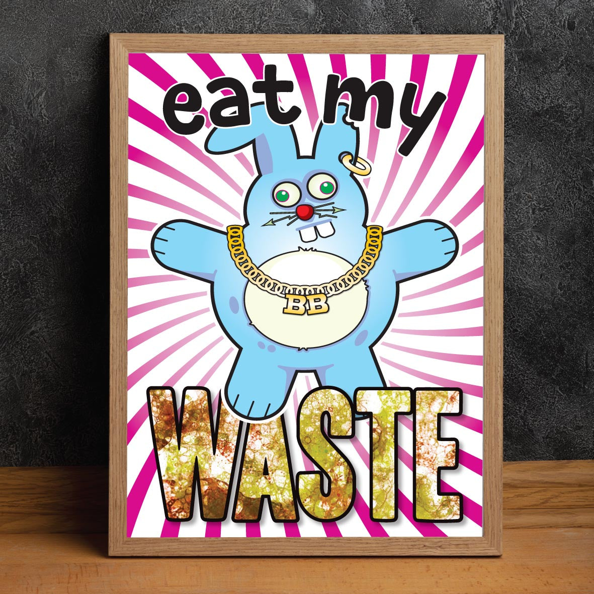 Eat My Waste - Brutal Bunny Art Print