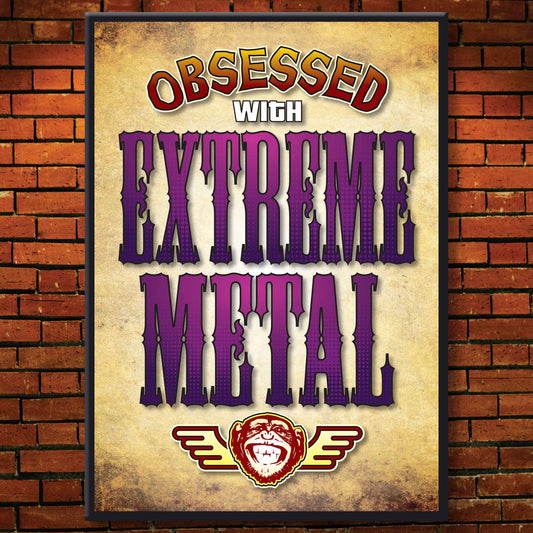 Extreme Metal - Obsessed Art Poster + Birthday / Greetings Card