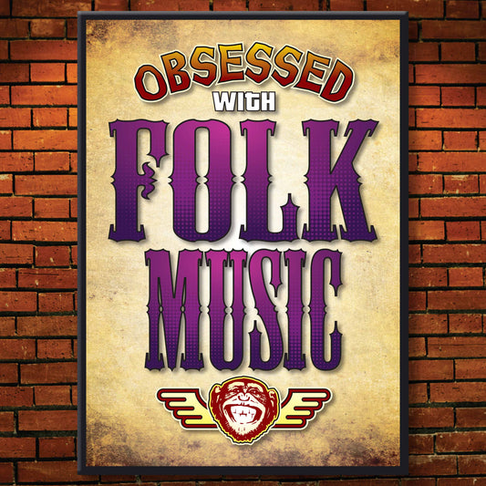 Folk Music - Obsessed Art Poster + Birthday / Greetings Card