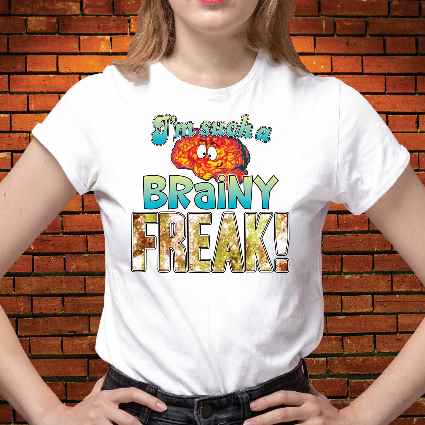 Brainy Freak Funny Slogan Cotton T-Shirt
