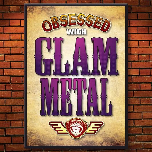Glam Metal - Obsessed Art Poster + Birthday / Greetings Card