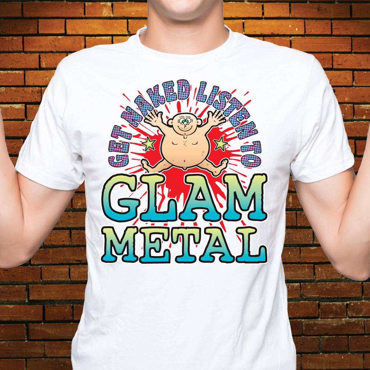 Glam Metal Funny Slogan Cotton T-Shirt