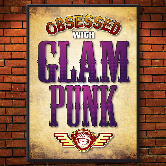 Glam Punk - Obsessed Art Poster + Birthday / Greetings Card