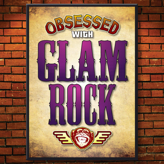 Glam Rock - Obsessed Art Poster + Birthday / Greetings Card