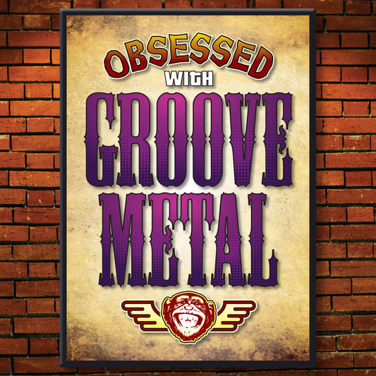 Groove Metal - Obsessed Art Poster + Birthday / Greetings Card