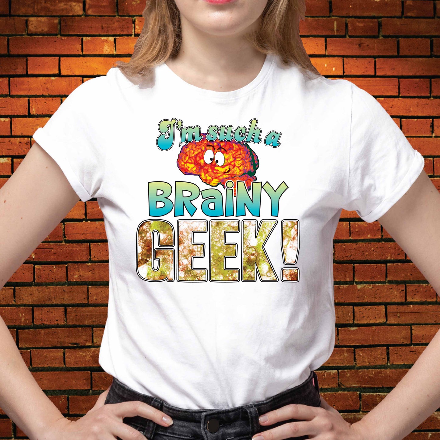 Brainy Geek Funny Slogan Cotton t-Shirt