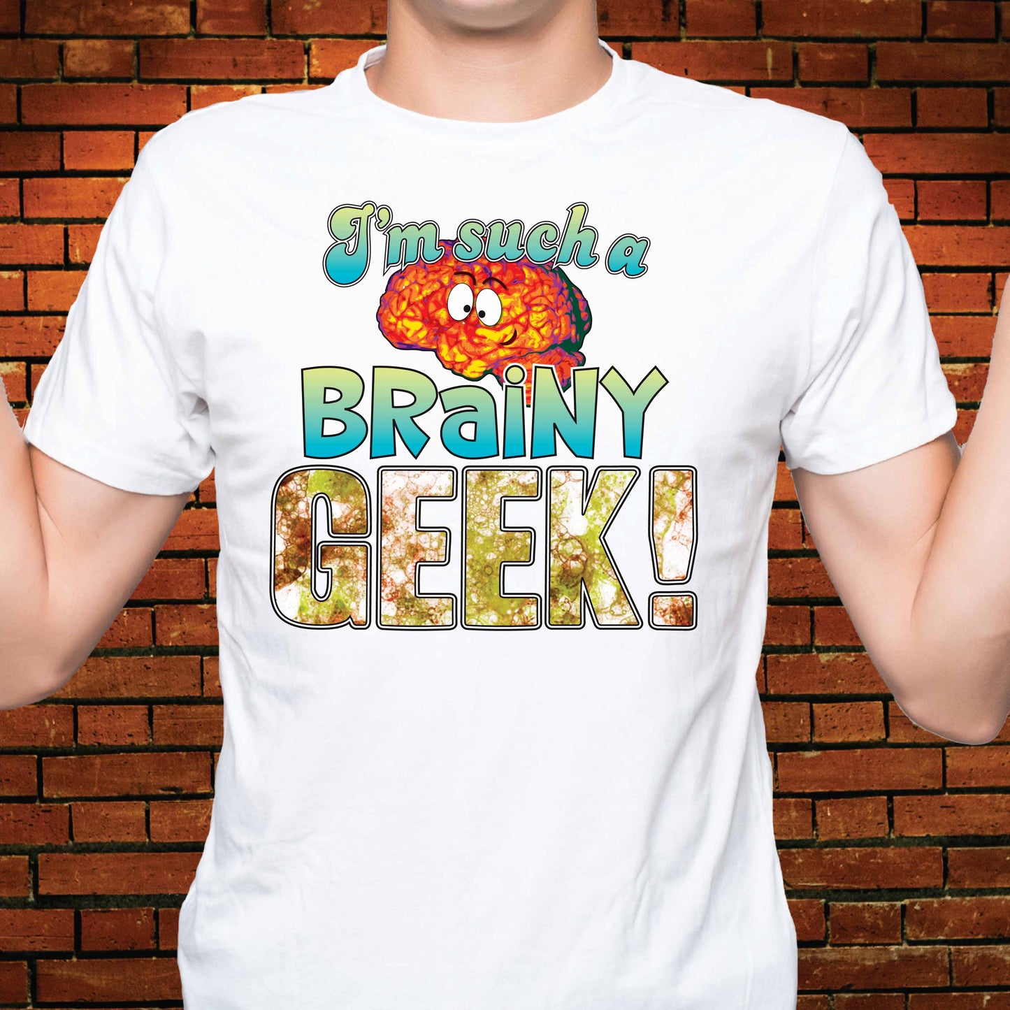 Brainy Geek Funny Slogan Cotton t-Shirt