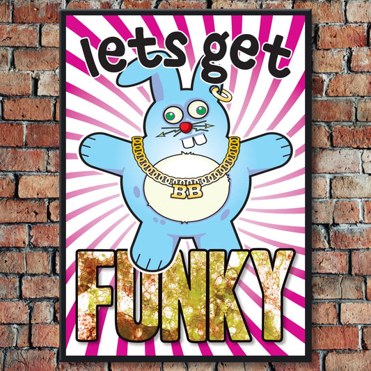 Get Funky - Brutal Bunny Art Print