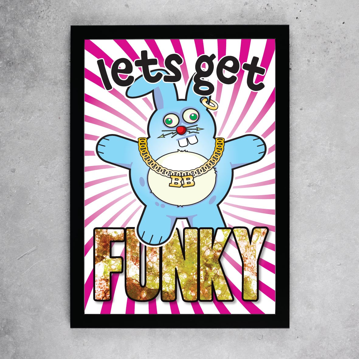 Get Funky - Brutal Bunny Art Print