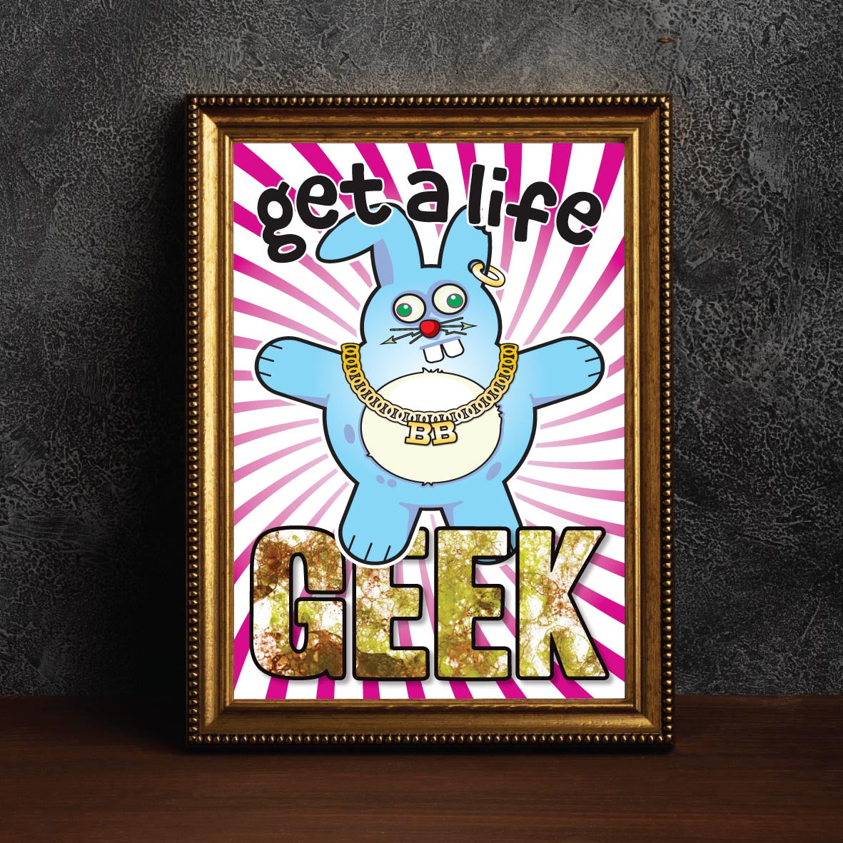 Get A Life - Brutal Bunny Art Print