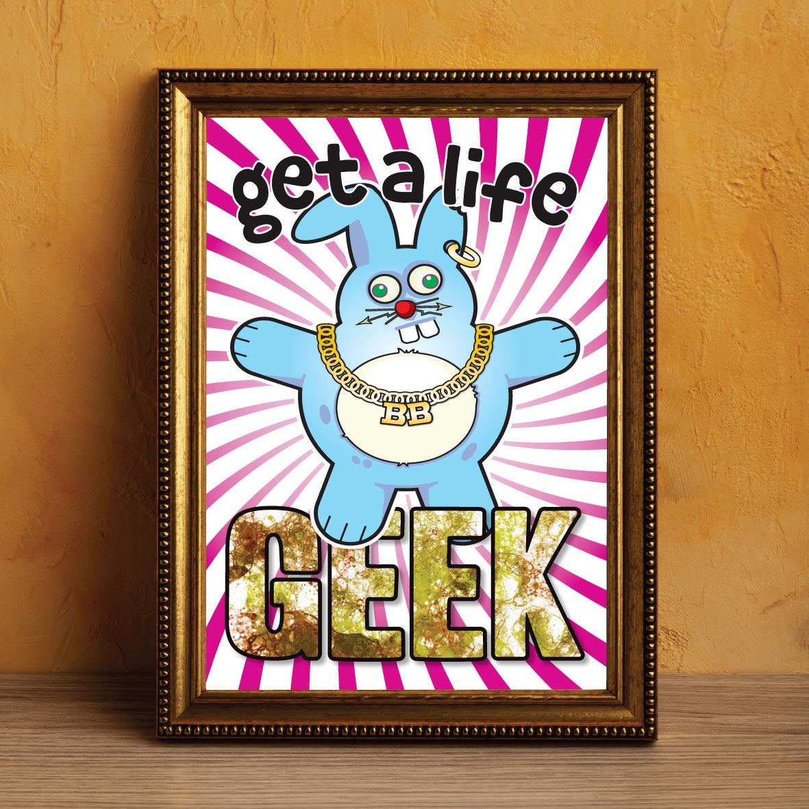 Get A Life - Brutal Bunny Art Print