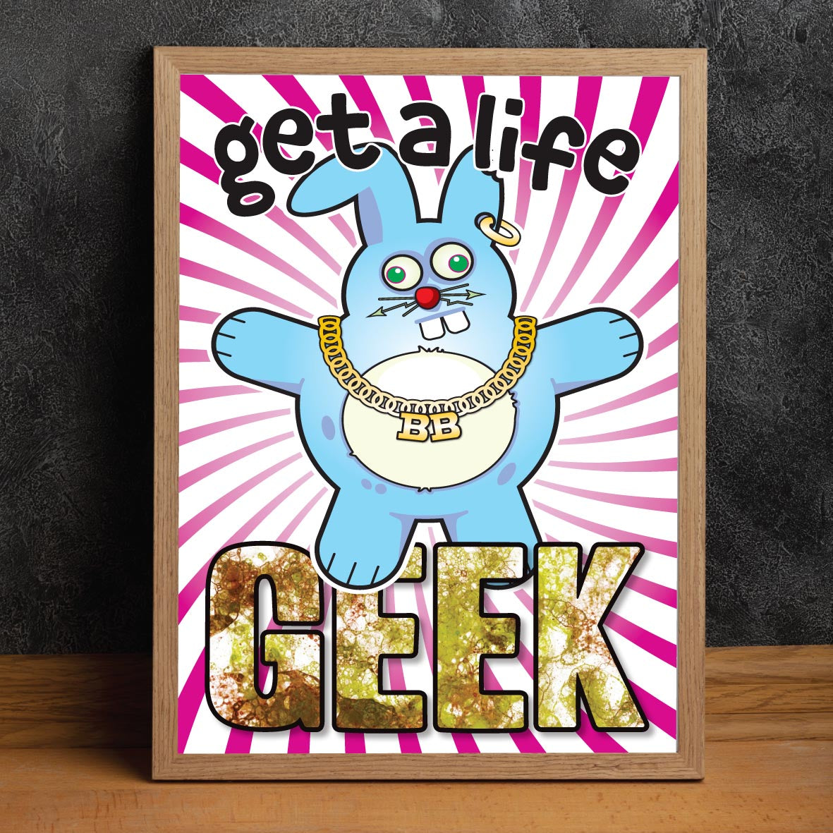 Get A Life - Brutal Bunny Art Print