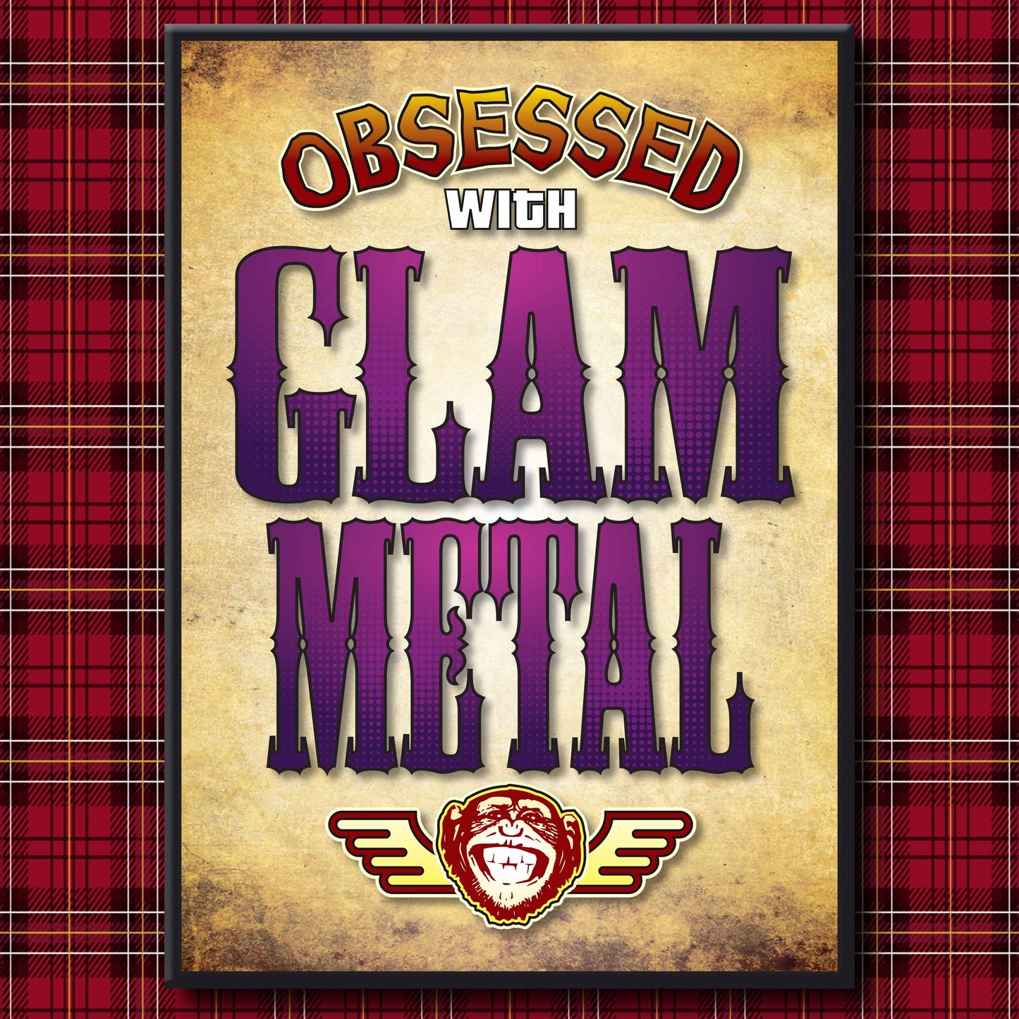 Glam Metal - Obsessed Art Poster + Birthday / Greetings Card