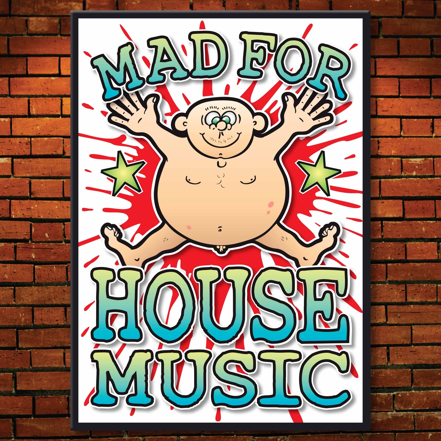 House Music Art Print / Mad For Music Poster / Wall Décor