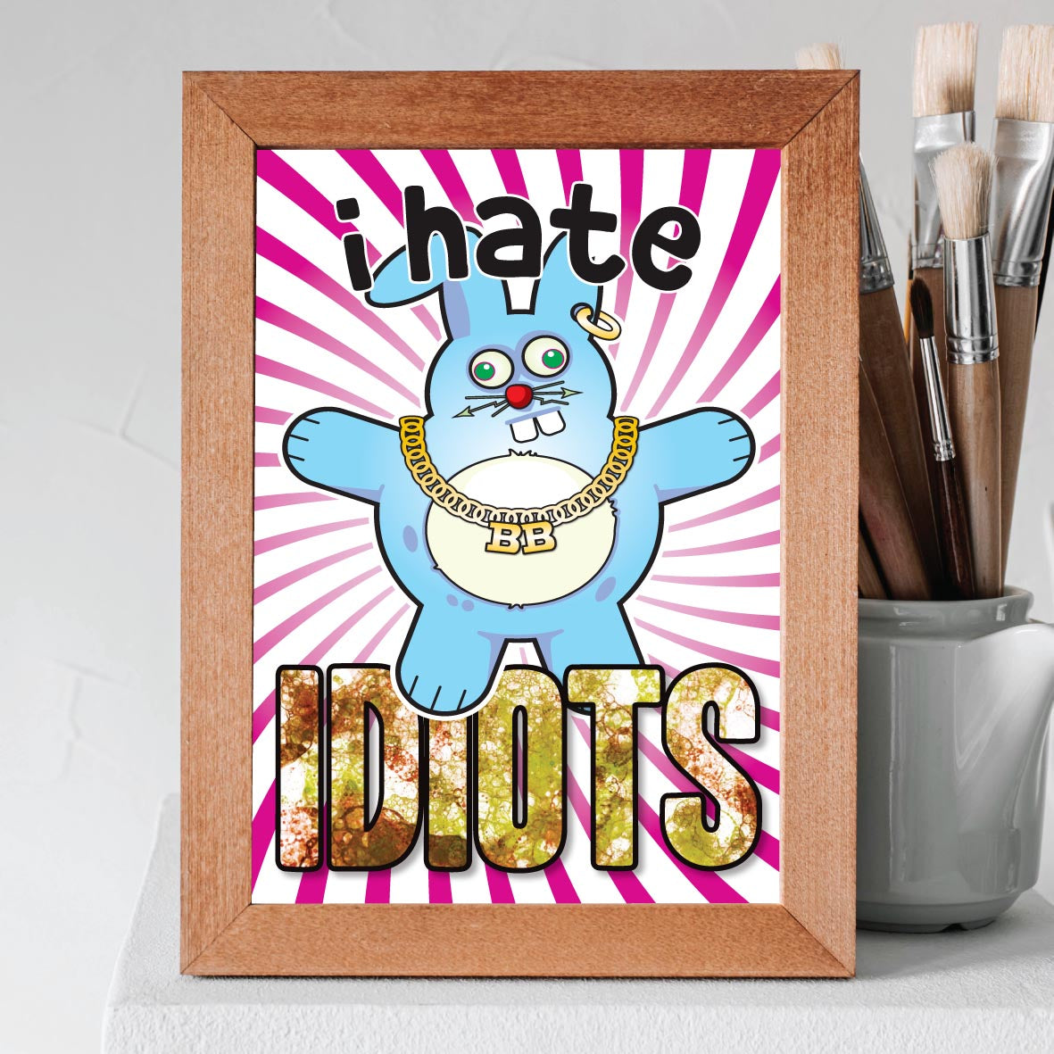 I Hate Idiots - Brutal Bunny Art Print