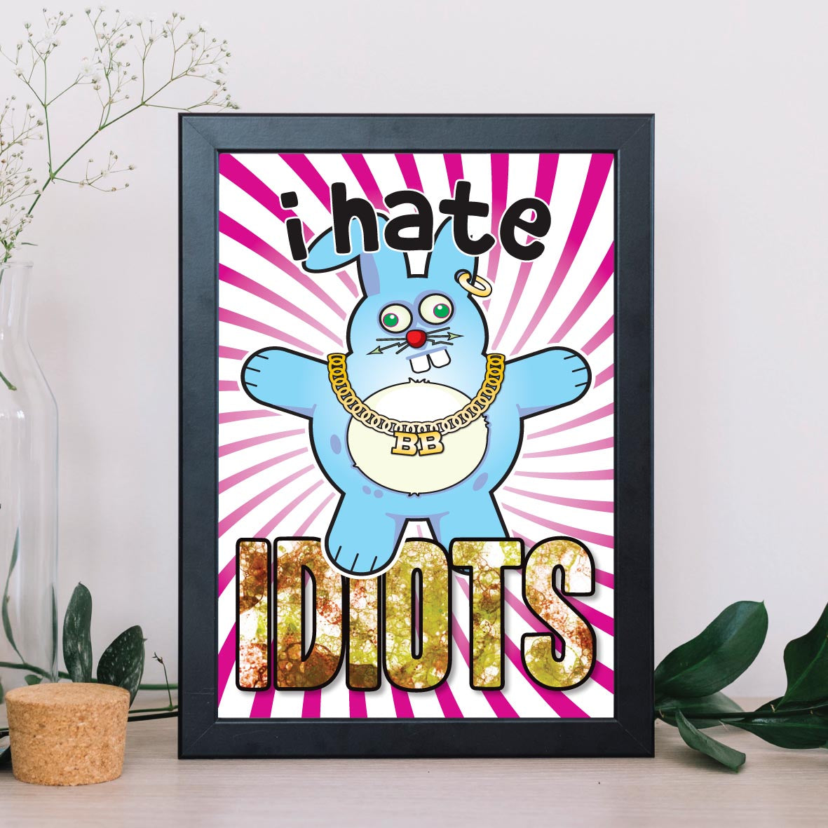 I Hate Idiots - Brutal Bunny Art Print