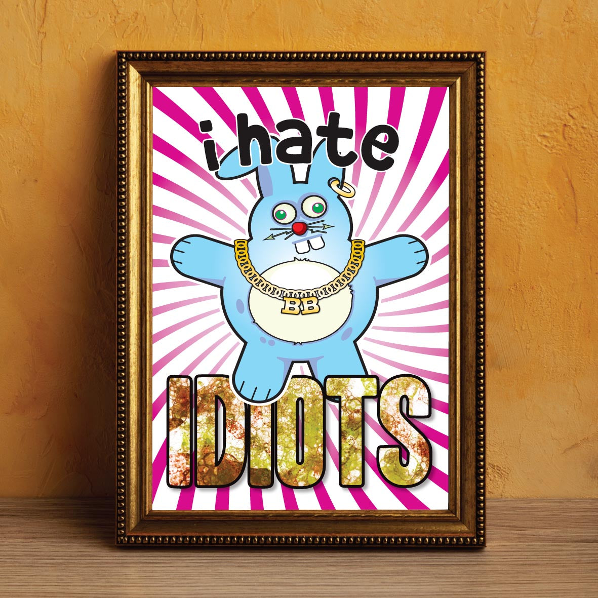 I Hate Idiots - Brutal Bunny Art Print