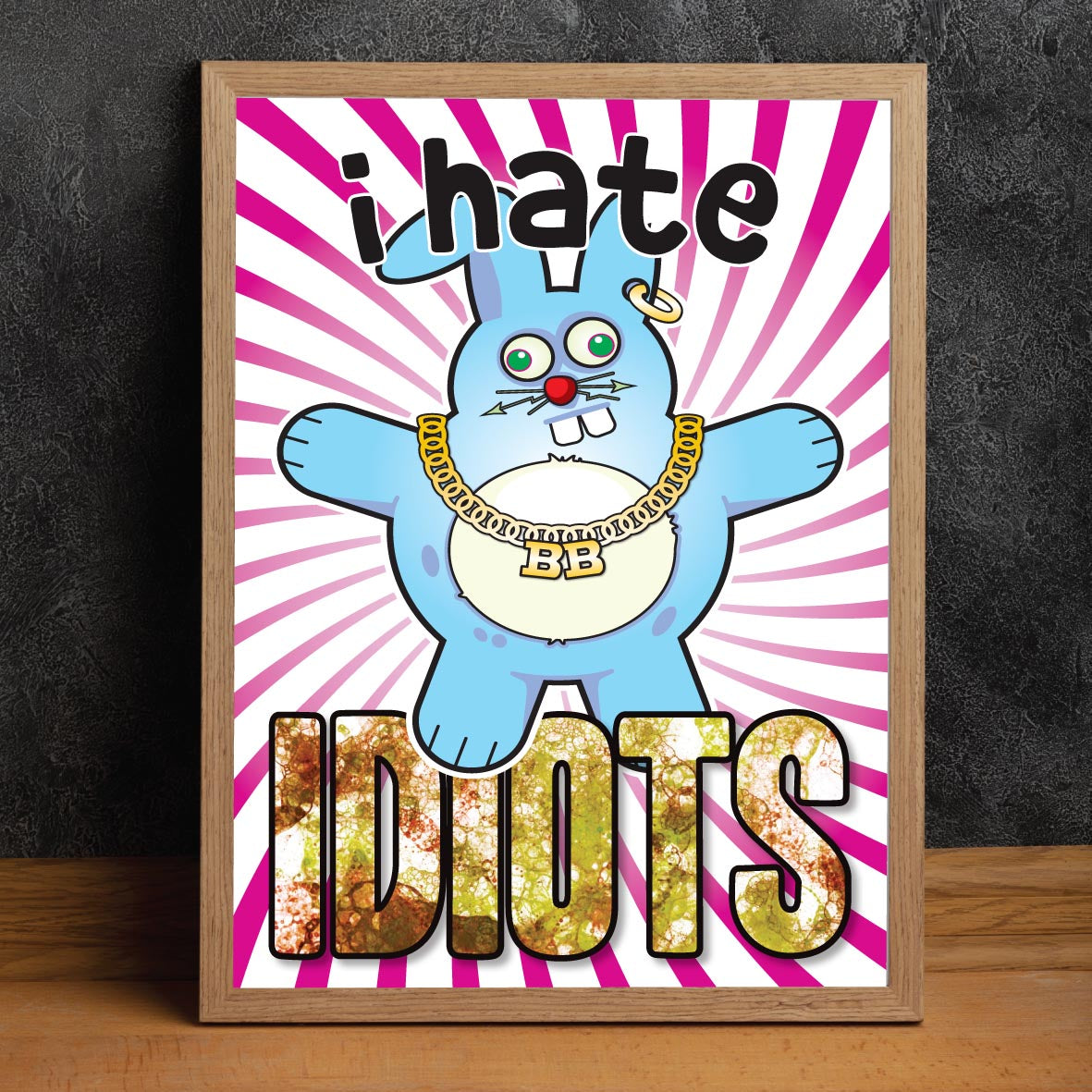 I Hate Idiots - Brutal Bunny Art Print