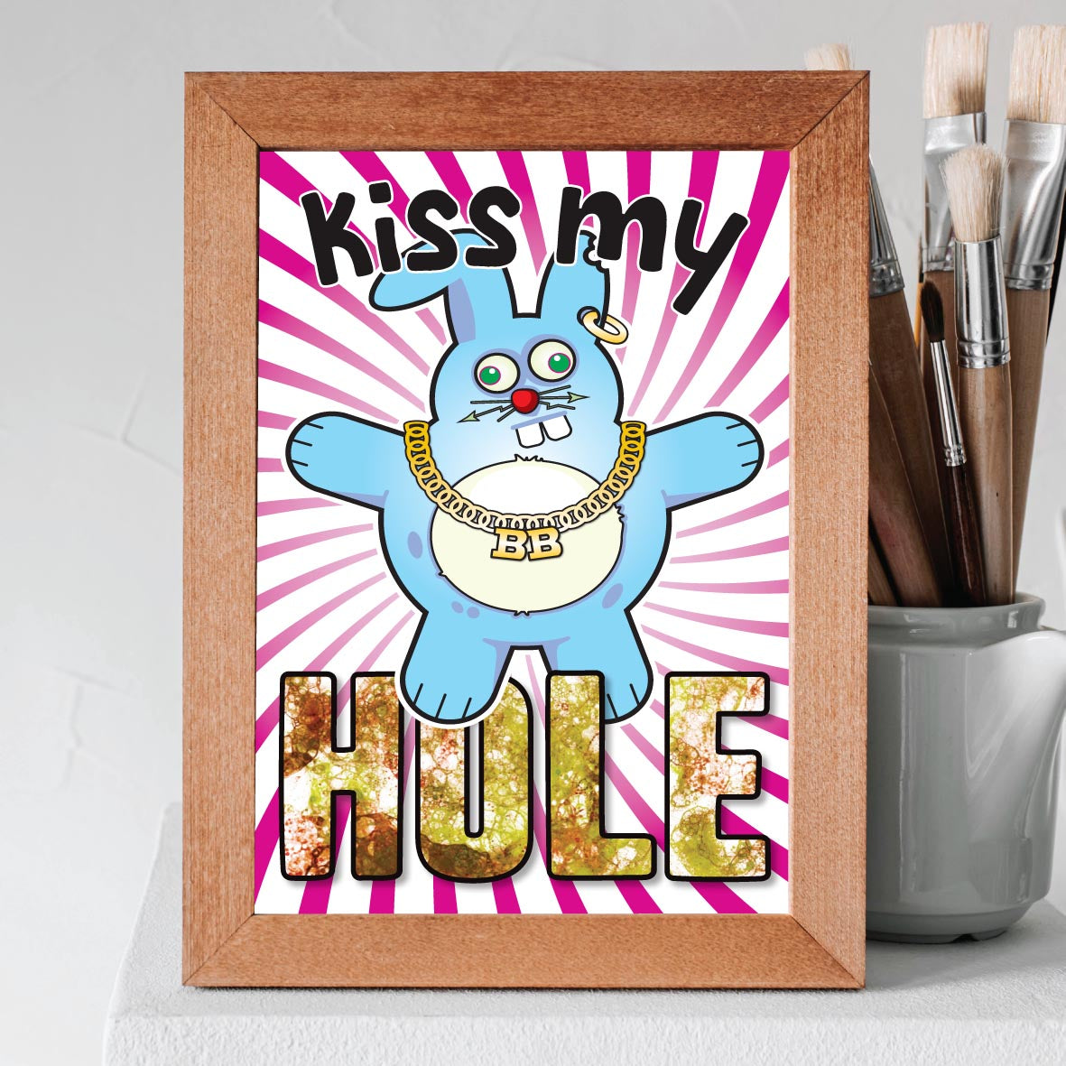 Kiss My Hole - Brutal Bunny Art Print