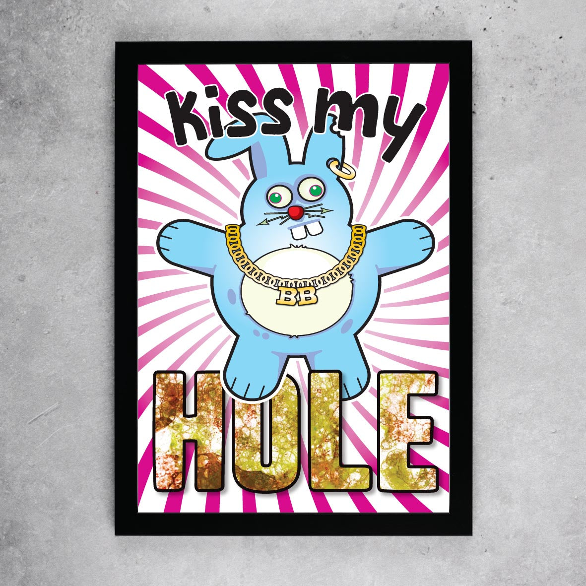 Kiss My Hole - Brutal Bunny Art Print