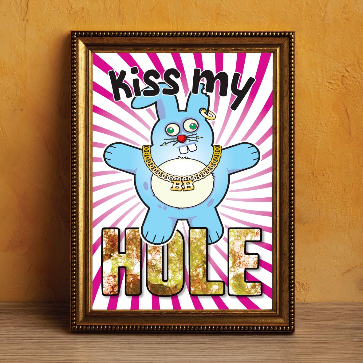 Kiss My Hole - Brutal Bunny Art Print