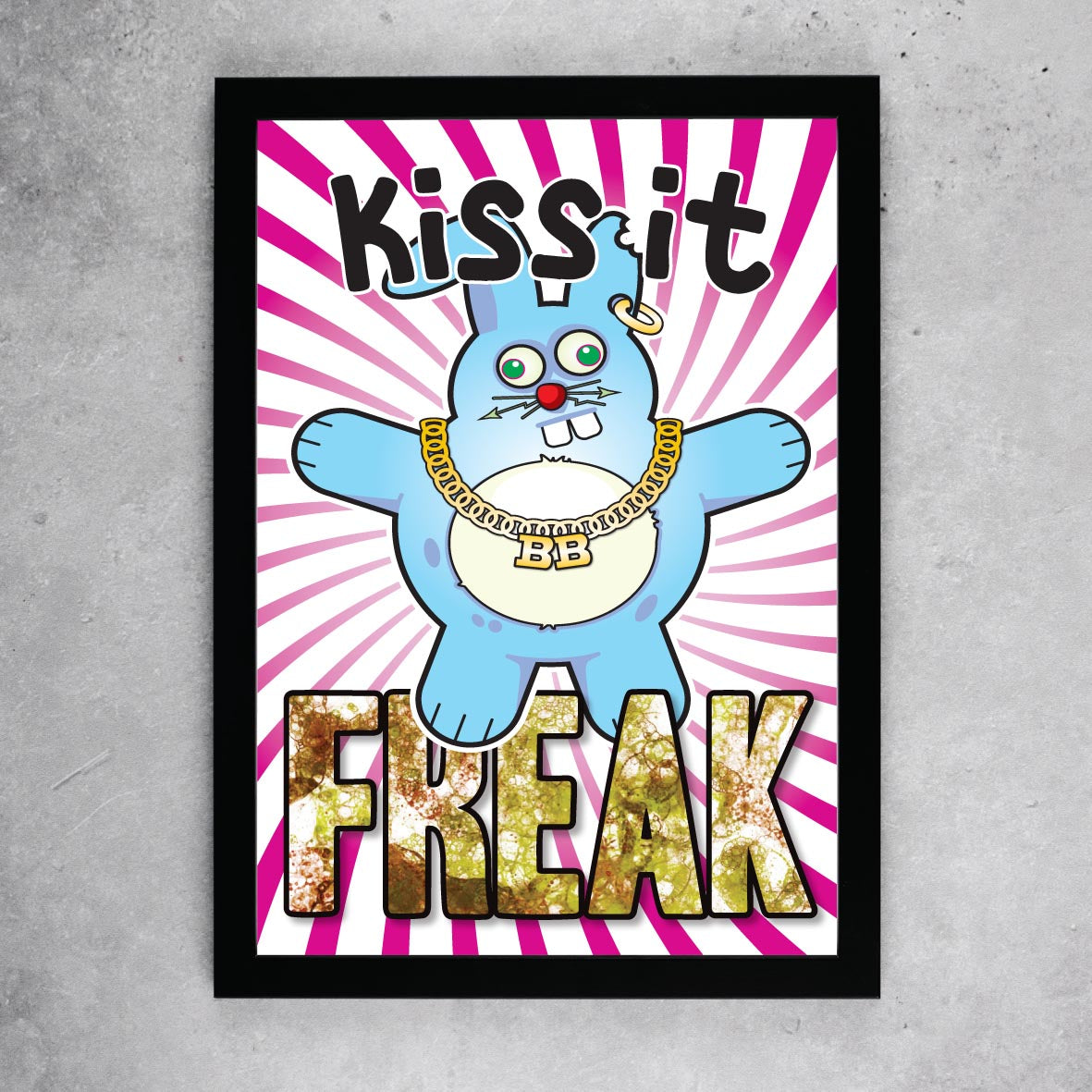 Kiss It Freak - Brutal Bunny Art Print