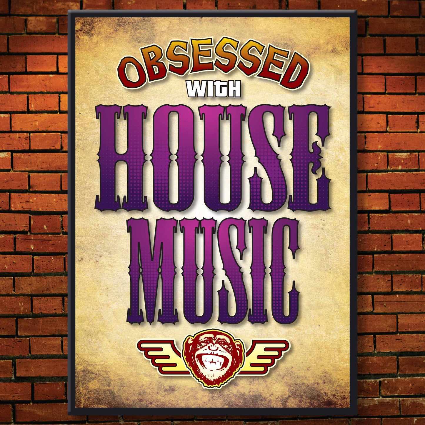 House Music - Obsessed Art Poster + Birthday / Greetings Card