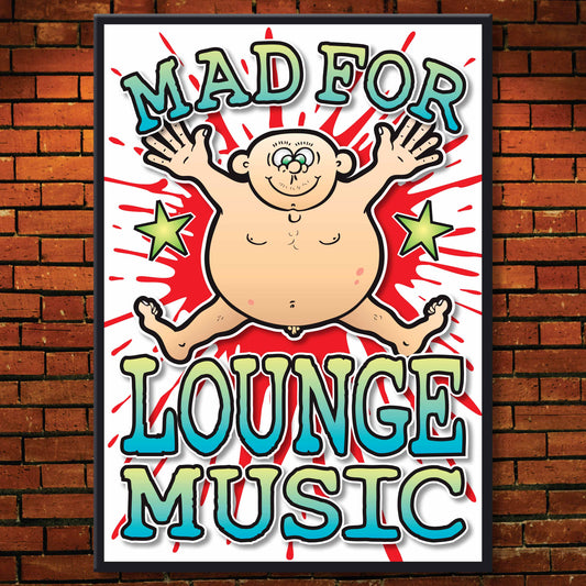 Lounge Music Art Print / Mad For Music Poster / Wall Décor