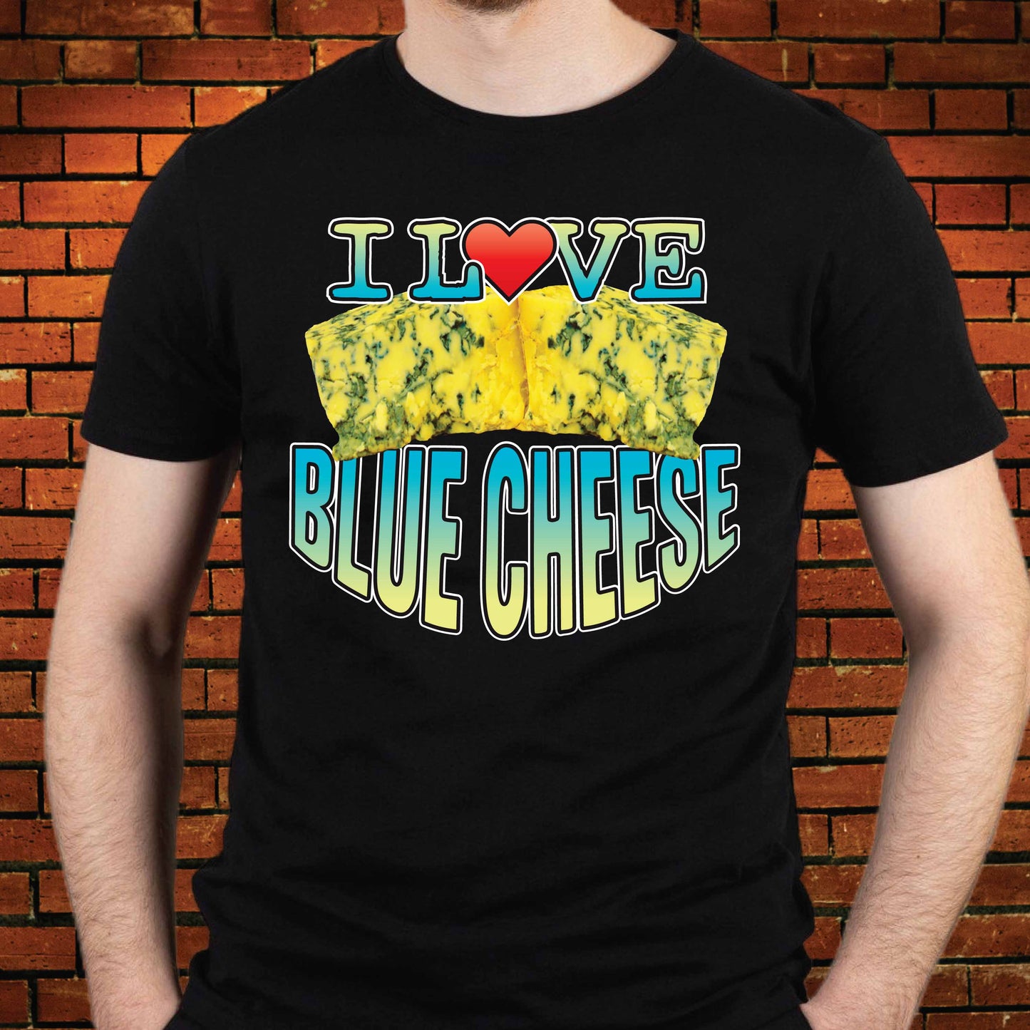 I Love Blue Cheese Cotton T-Shirt