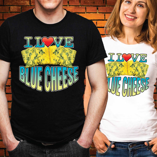 I Love Blue Cheese Cotton T-Shirt