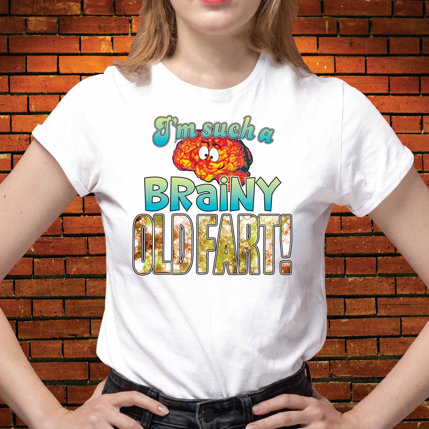 Brainy Old Fart Funny Slogan T-Shirt