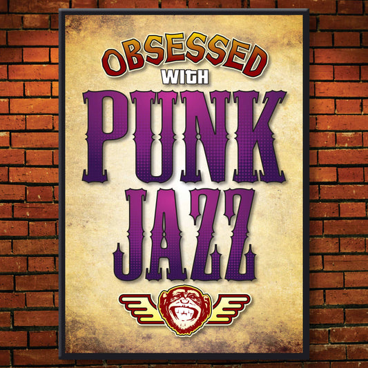 Punk Jazz - Obsessed Art Poster + Birthday / Greetings Card