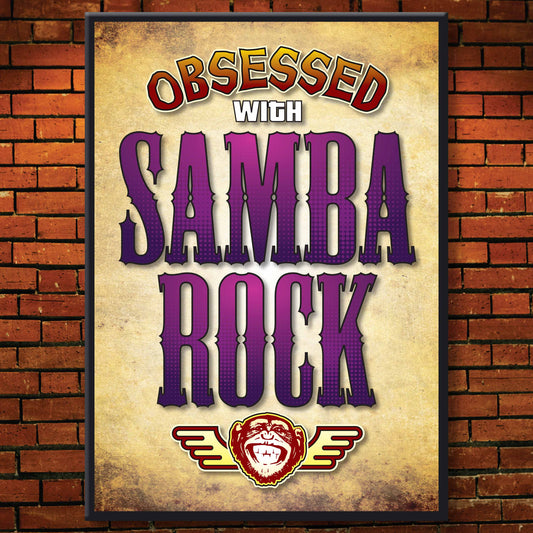 Samba Rock - Obsessed Art Poster + Birthday / Greetings Card