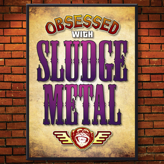 Sludge Metal - Obsessed Art Poster + Birthday / Greetings Card