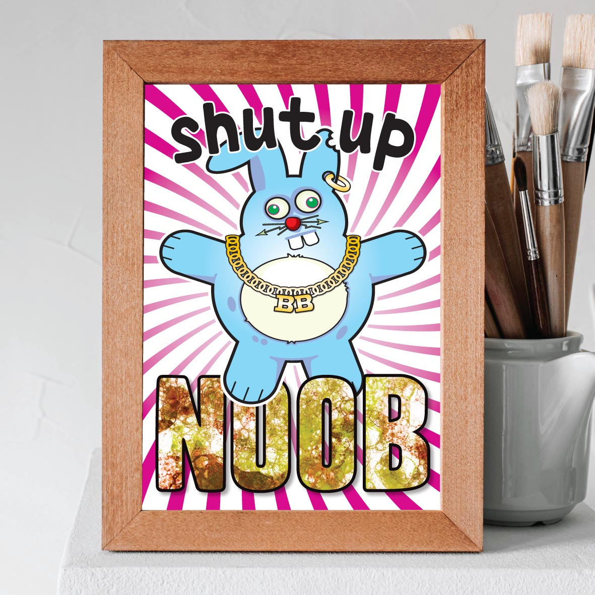 Shut Up Noob - Brutal Bunny Art Print