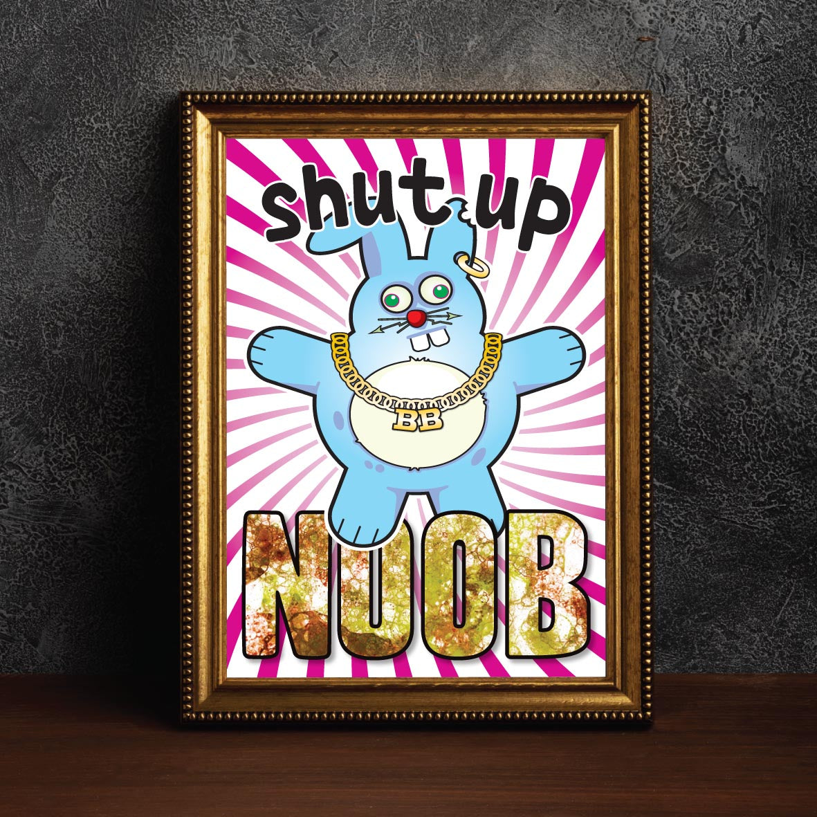 Shut Up Noob - Brutal Bunny Art Print