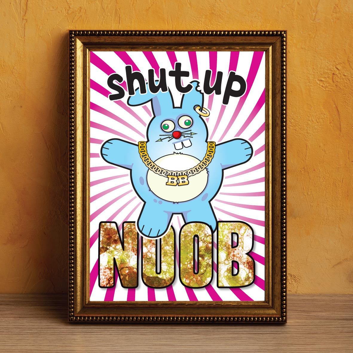 Shut Up Noob - Brutal Bunny Art Print