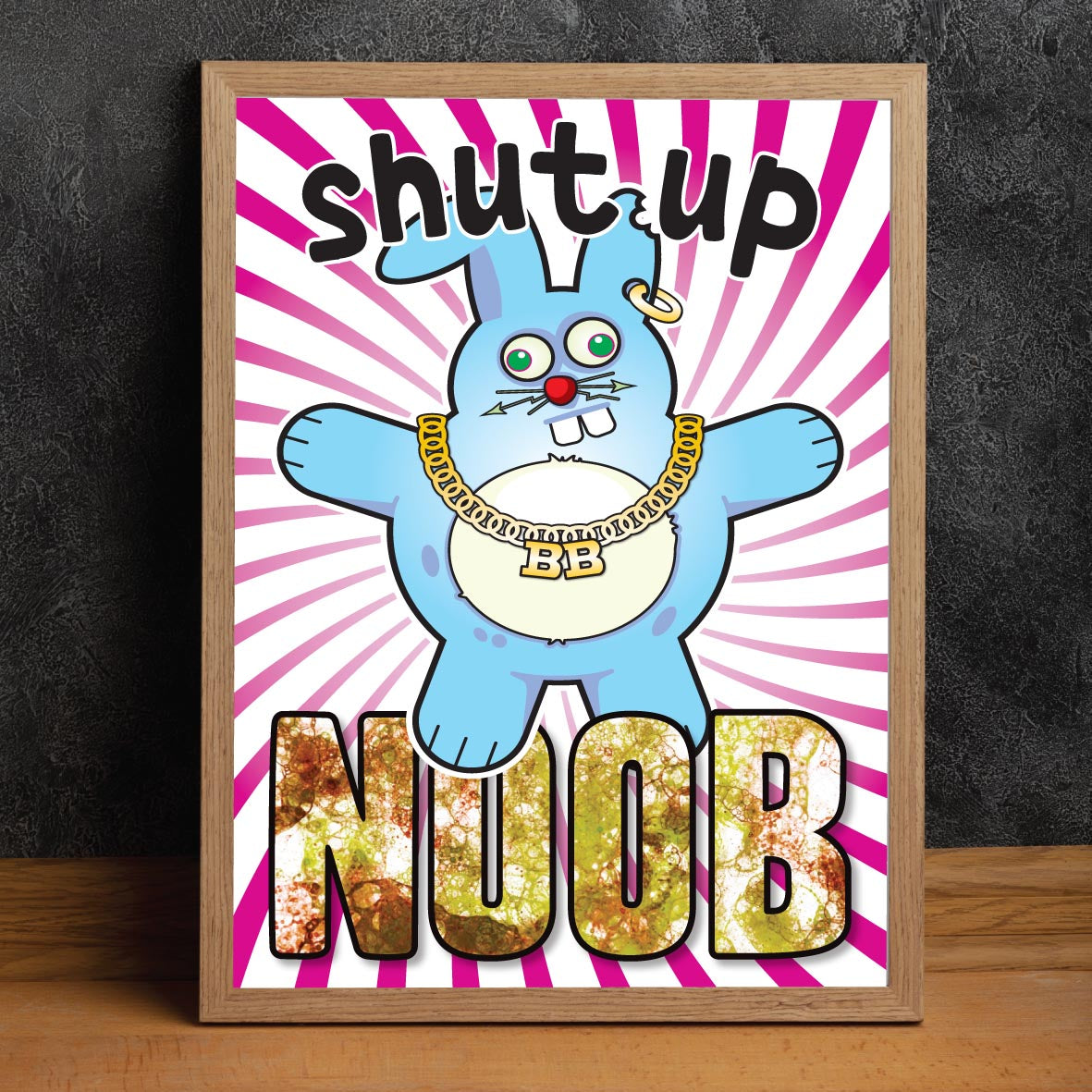 Shut Up Noob - Brutal Bunny Art Print