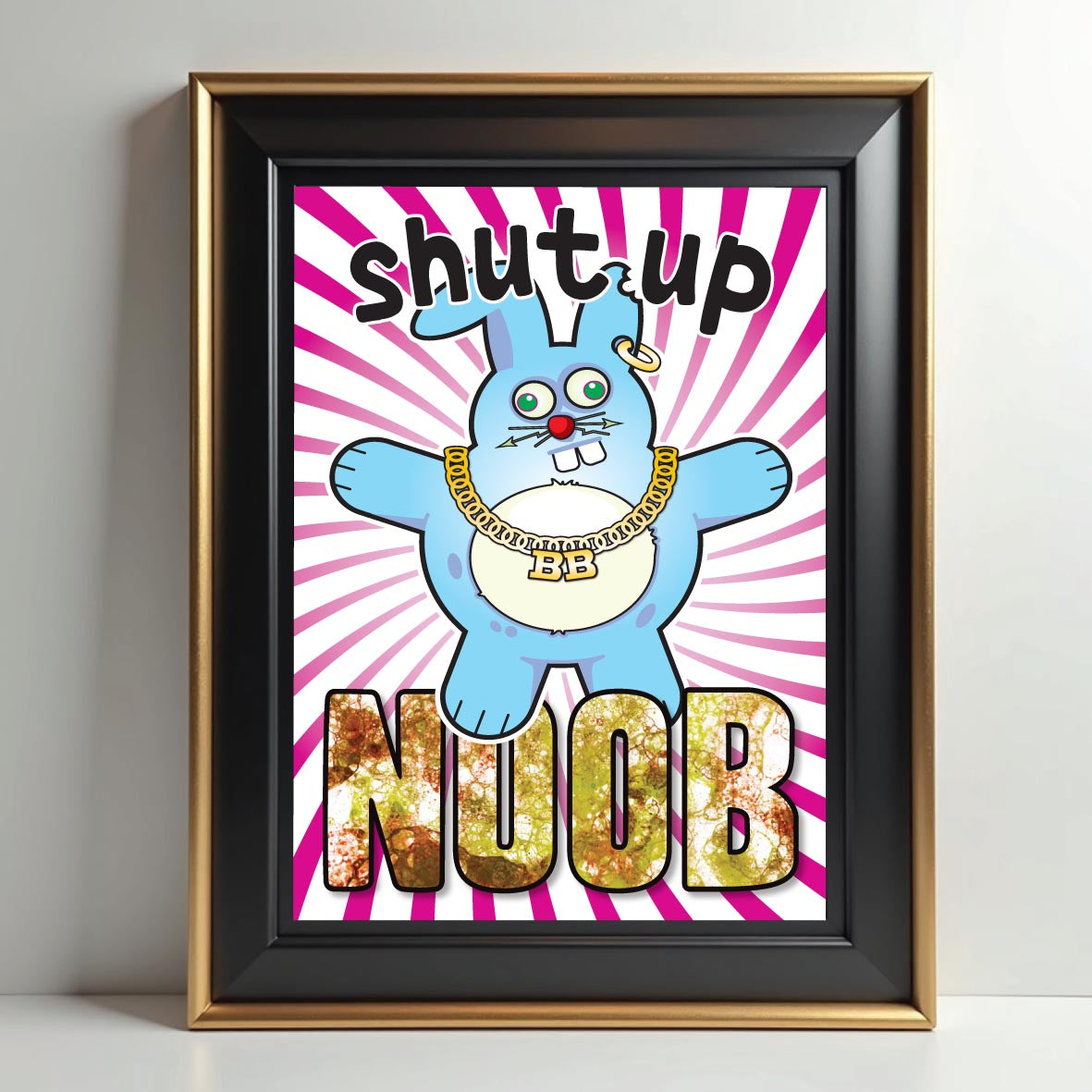 Shut Up Noob - Brutal Bunny Art Print