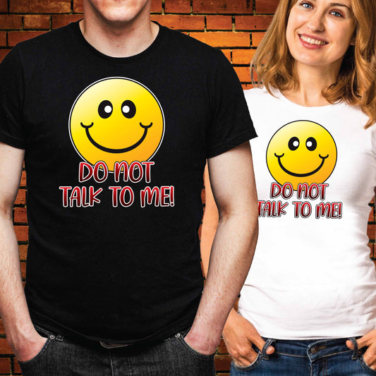 Do Not Talk To Me Funny Slogan Cotton T-Shirt