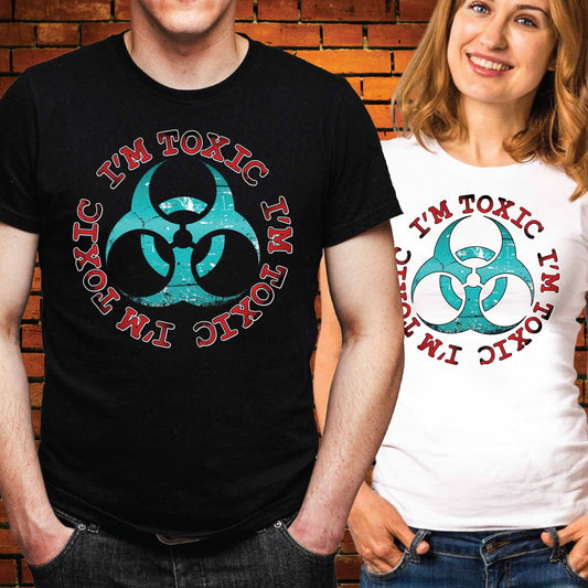 I'm Toxic Funny Slogan Cotton T-Shirt