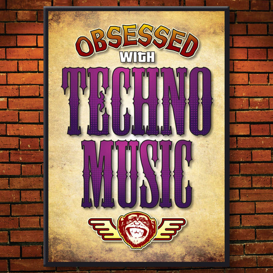 Techno Music - Obsessed Art Poster + Birthday / Greetings Card