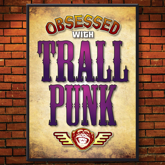 Trall Punk - Obsessed Art Poster + Birthday / Greetings Card