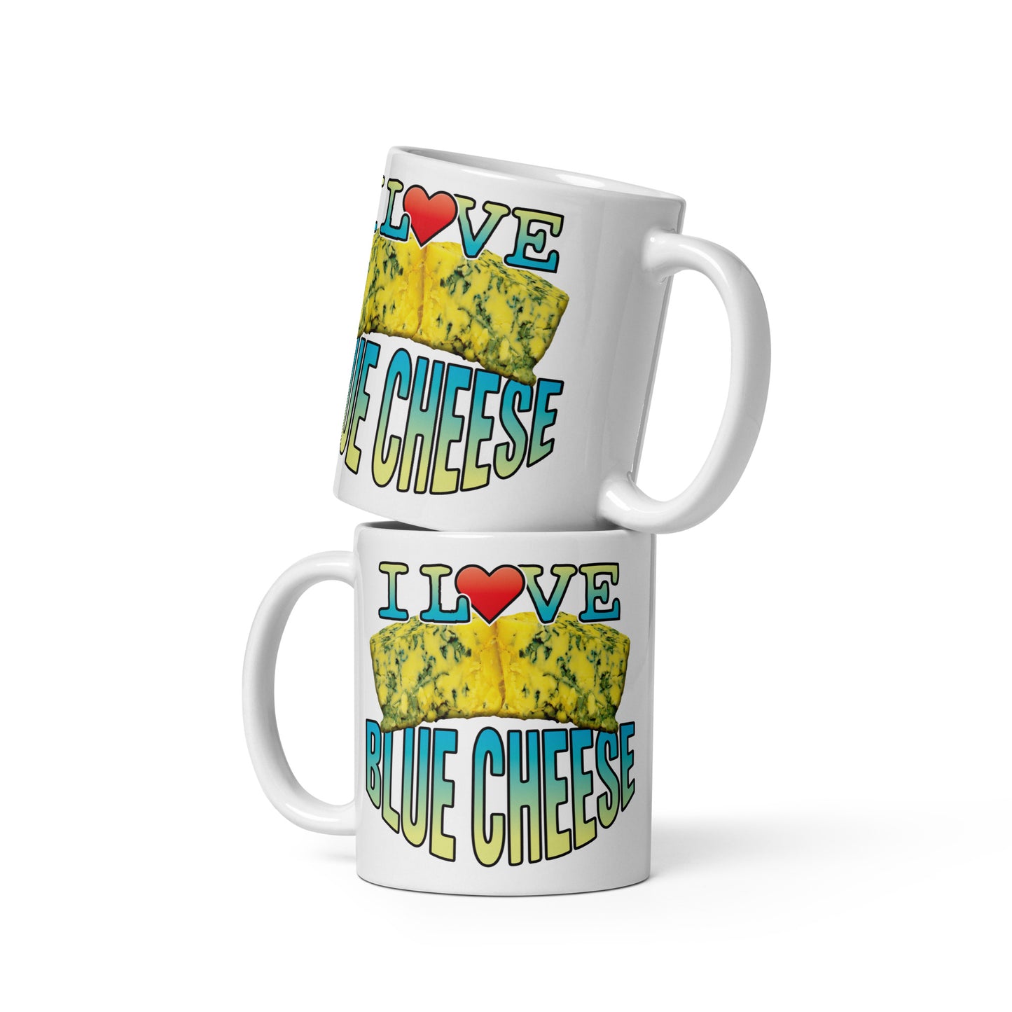 I Love Blue Cheese Funny Slogan Ceramic 11oz Mug