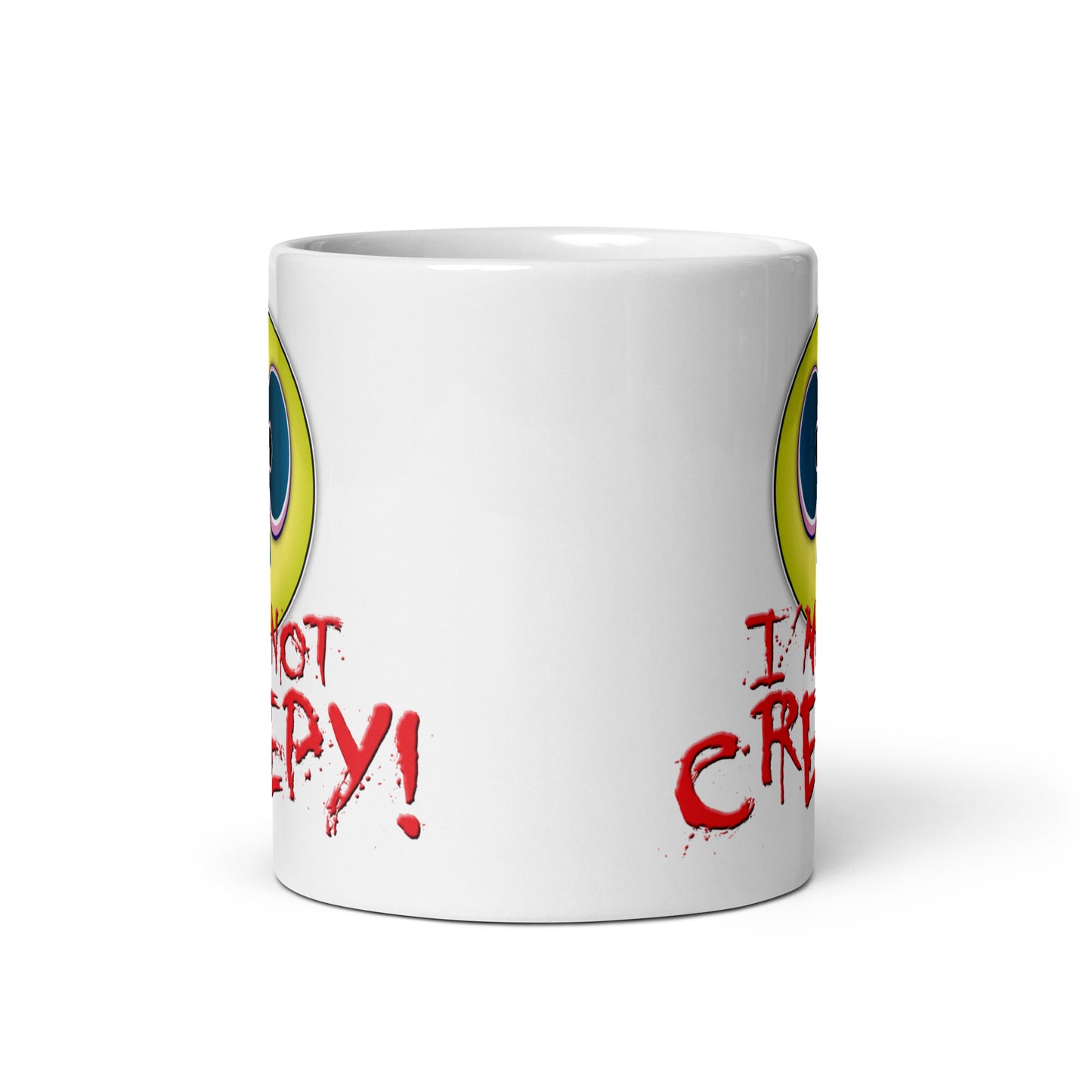 I'm Not Creepy! Funny Slogan Ceramic 11oz Mug