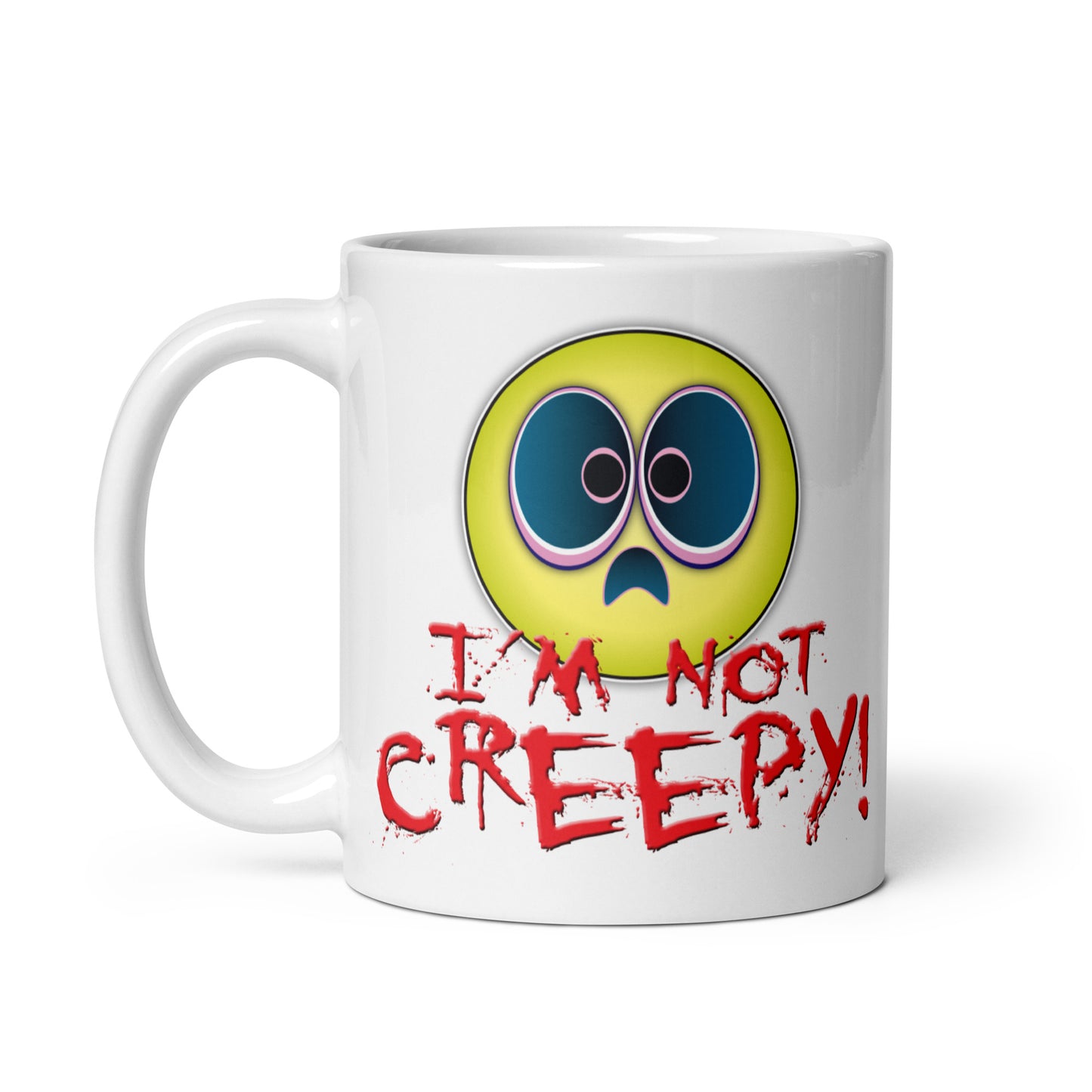 I'm Not Creepy! Funny Slogan Ceramic 11oz Mug