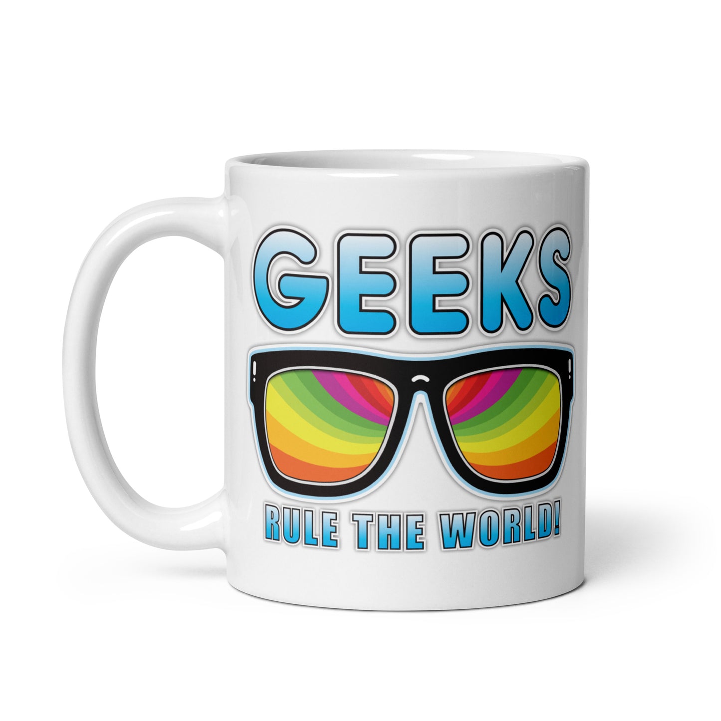 Geeks Rule The World Funny Slogan Ceramic 11oz Mug