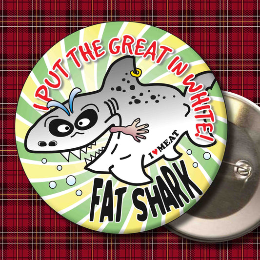 The Great In White! - Fat Shark Metal Pin Badge + Bottle Opener